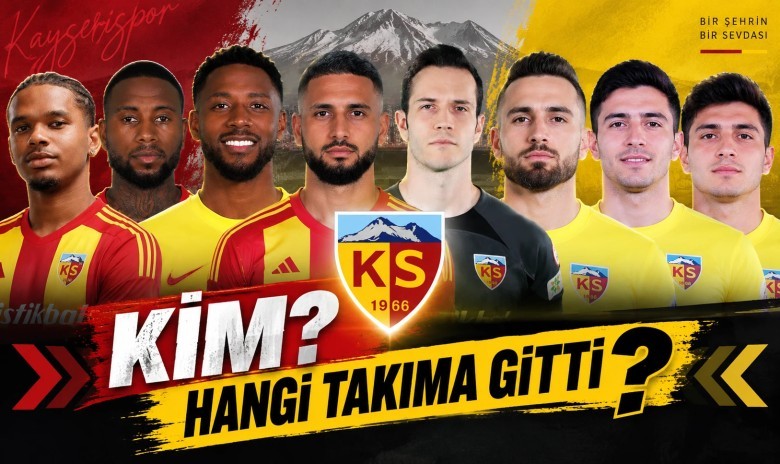 Kayserispor'dan Ayrılan Futbolcular Hangi Takımlara Gittiler.